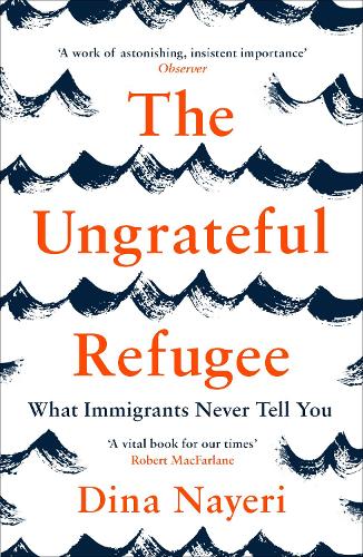 Ungrateful Refugee, The: What Immigrants Never Tell You