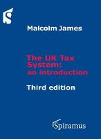 UK Tax System, The: An Introduction (Third Edition)