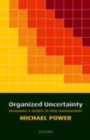 Organized Uncertainty: Designing a World of Risk Management (PDF eBook)