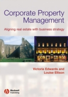 Corporate Property Management: Aligning Real Estate With Business Strategy (PDF eBook)